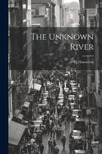 The Unknown River