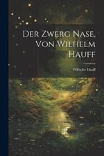 Der Zwerg Nase, Von Wilhelm Hauff