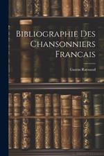 Bibliographie Des Chansonniers Francais