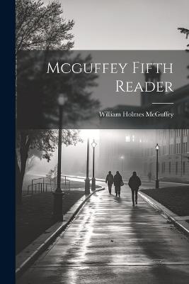 Mcguffey Fifth Reader - William Holmes McGuffey - cover