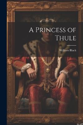 A Princess of Thule - William Black - cover