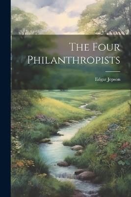 The Four Philanthropists - Edgar Jepson - cover