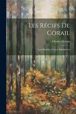 Les Récifs De Corail: Leur Structure Et Leur Distribution