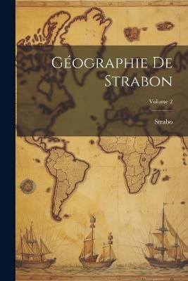 Géographie De Strabon; Volume 2 - Strabo - cover