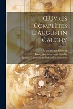 OEuvres Complètes D'augustin Cauchy