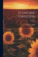 Economie Forestière; Volume 2