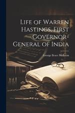 Life of Warren Hastings, First Governor-General of India