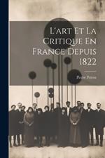 L'art Et La Critique En France Depuis 1822