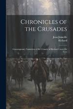 Chronicles of the Crusades: Contemporary Narratives of the Crusade of Richard Coeur De Lion