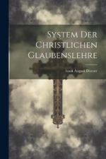 System Der Christlichen Glaubenslehre