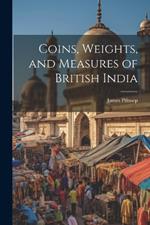 Coins, Weights, and Measures of British India