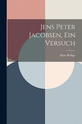 Jens Peter Jacobsen, Ein Versuch - Hans Bethge - cover