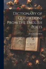 Dictionary of Quotations From the English Poets