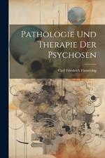 Pathologie Und Therapie Der Psychosen