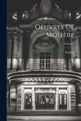 Oeuvres De Molière; Volume 1 - Molière - cover