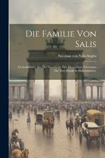 Die Familie Von Salis: Gedenkblätter aus der Geschichte des ehemaligen Freistaates der drei Bünde in Hohenrhätien.