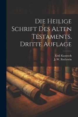 Die Heilige Schrift des Alten Testaments, dritte Auflage - Emil Kautzsch - cover