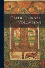 Gaelic Journal, Volumes 5-8