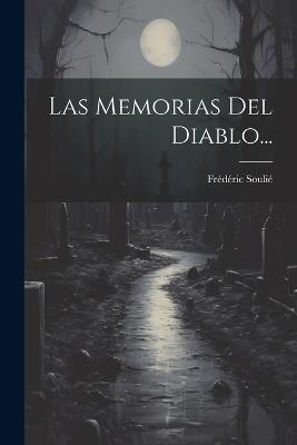 Las Memorias Del Diablo... - Frédéric Soulié - cover