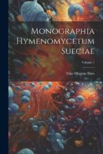 Monographia Hymenomycetum Sueciae; Volume 1