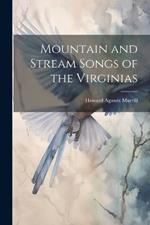 Mountain and Stream Songs of the Virginias