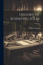 History of Scientific Ideas; Volume 1