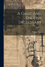 A Galic And English Dictionary; Volume 2