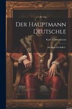 Der Hauptmann Deutschle: Ein Buch Für Enkel...
