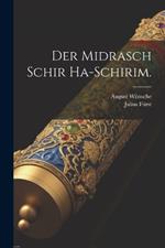 Der Midrasch Schir Ha-Schirim.