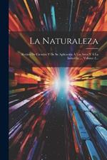 La Naturaleza: Revista De Ciencias Y De Su Aplicación Á Las Artes Y Á La Industria ..., Volume 2...