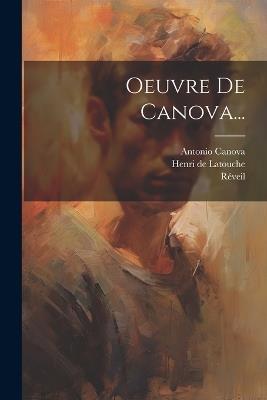 Oeuvre De Canova... - Antonio Canova,Réveil - cover