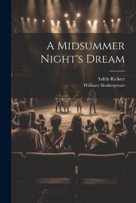 A Midsummer Night's Dream - William Shakespeare,Edith Rickert - cover