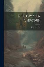 Roggwyler Chronik