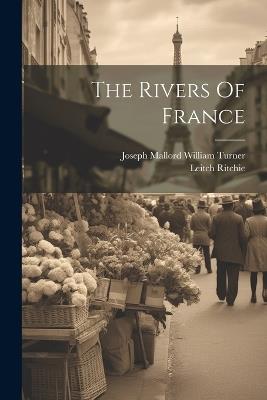The Rivers Of France - Leitch Ritchie - cover