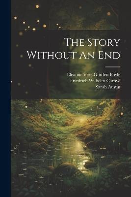 The Story Without An End - Friedrich Wilhelm Carové,Sarah Austin - cover