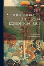 The Siphonophora Of The Siboga Expedition, Issue 9