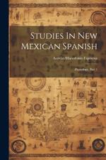 Studies In New Mexican Spanish: Phonology, Part 1