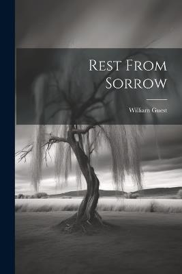 Rest From Sorrow - William Guest - cover