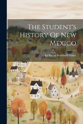 The Student's History Of New Mexico - cover