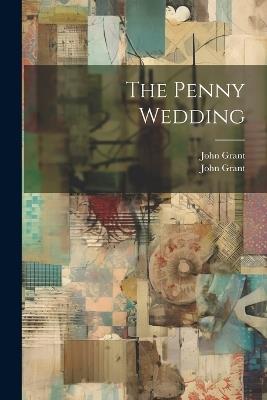 The Penny Wedding - John Grant - cover