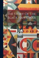 The Story Of The Black Hawk War