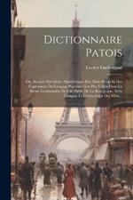 Dictionnaire Patois: Ou, Recueil Par Ordre Alphabétique Des Mots Patois Et Des Expressions Du Langage Populaire Les Plus Usités Dans La Bresse Louhannaise Et Une Partie De La Bourgogne, Avec L'origine Et L'étymologie Des Mots...