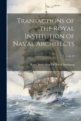 Transactions of the Royal Institution of Naval Architects; Volume 28 - cover