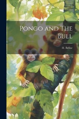 Pongo and The Bull - H Belloc - cover