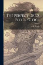 The Perfect Dress Fitter Office