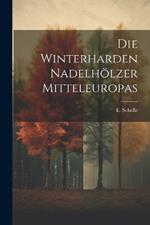 Die Winterharden Nadelhölzer Mitteleuropas