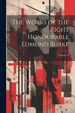 The Works of the Right Honourable Edmund Burke; Volume 12