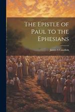 The Epistle of Paul to the Ephesians