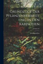 Grundzüge der Pflanzenverbreitung in den Karpathen; Volume 01