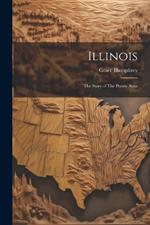 Illinois: The Story of The Prairie State